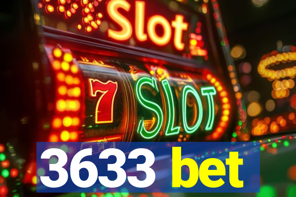 3633 bet